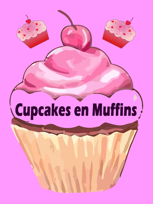 Cover image for Cupcakes en Muffins--De 200 beste recepten in een bakplaat boek (cake en gebak)